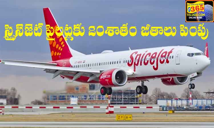 20 percent salary hike for Spicejet pilots